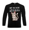 Don't Talk So Fast Funny Cats Graphic Funny Mens Longsleeve Party Joke Tee Top