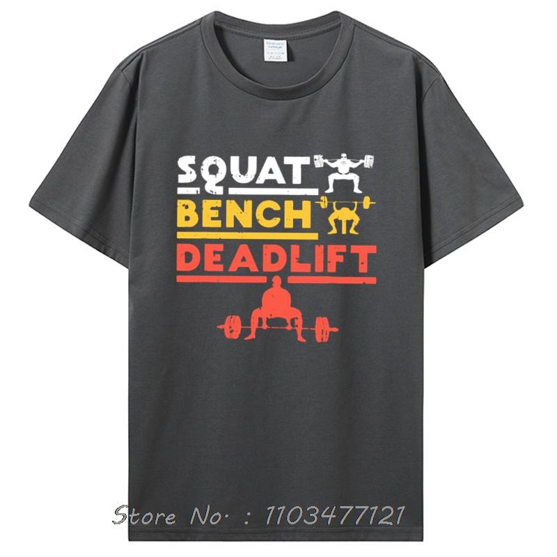 Funny Powerlifting Squat Bench Deadlift Weightlifting T Shirt Cotton Streetwear Men Clothing Birthday Gifts Summer T-shirt