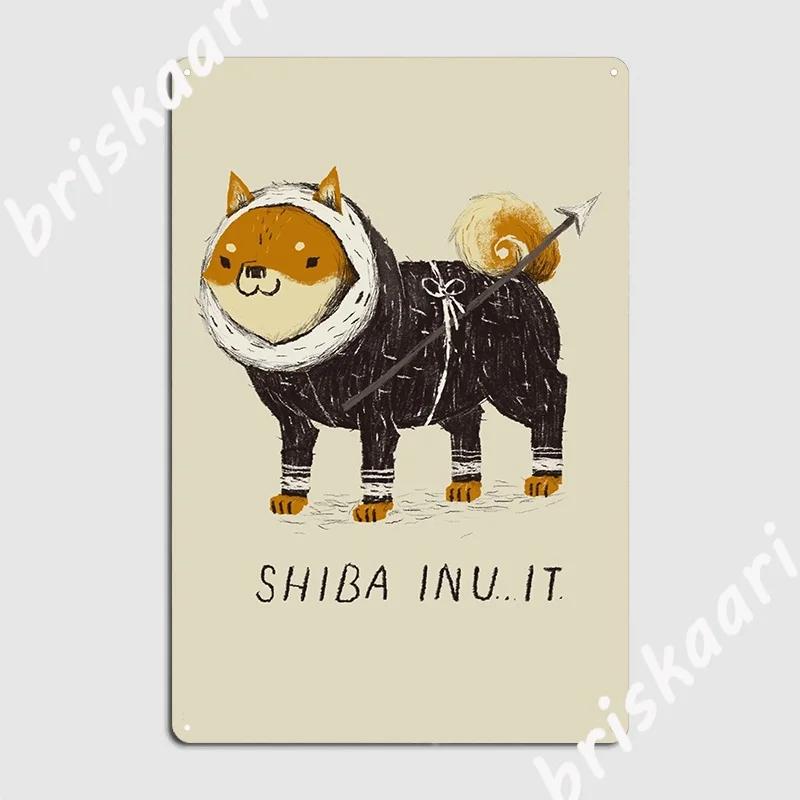 Shiba Inu It Metal Sign Personalized Mural Painting Living Room Cinema Living Room Tin Sign Poster 20X30CM