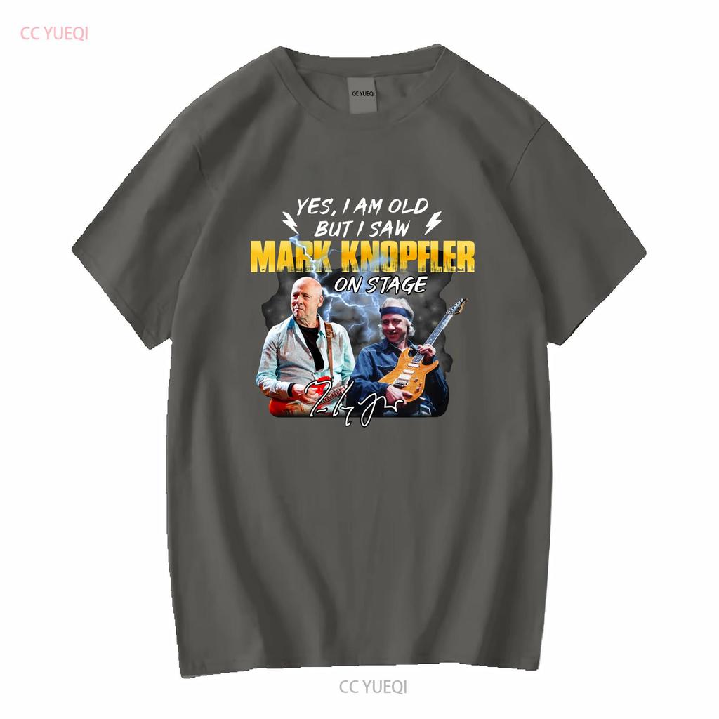 JA ICH BIN ALT ABER HAB MARK KNOPFLER AUF DER BÜHNE GESEHEN T-SHIRT vintage Gewaschen Weich Designerkleidung Lässig Atmungsaktiv Leicht Bequem