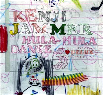 CD KENJI JAMMER  HULAHULA DANCE 5 LOVE DELUX  DDCU2005 Uutwo Records 2004 Japan ObiDance  Electronica Used