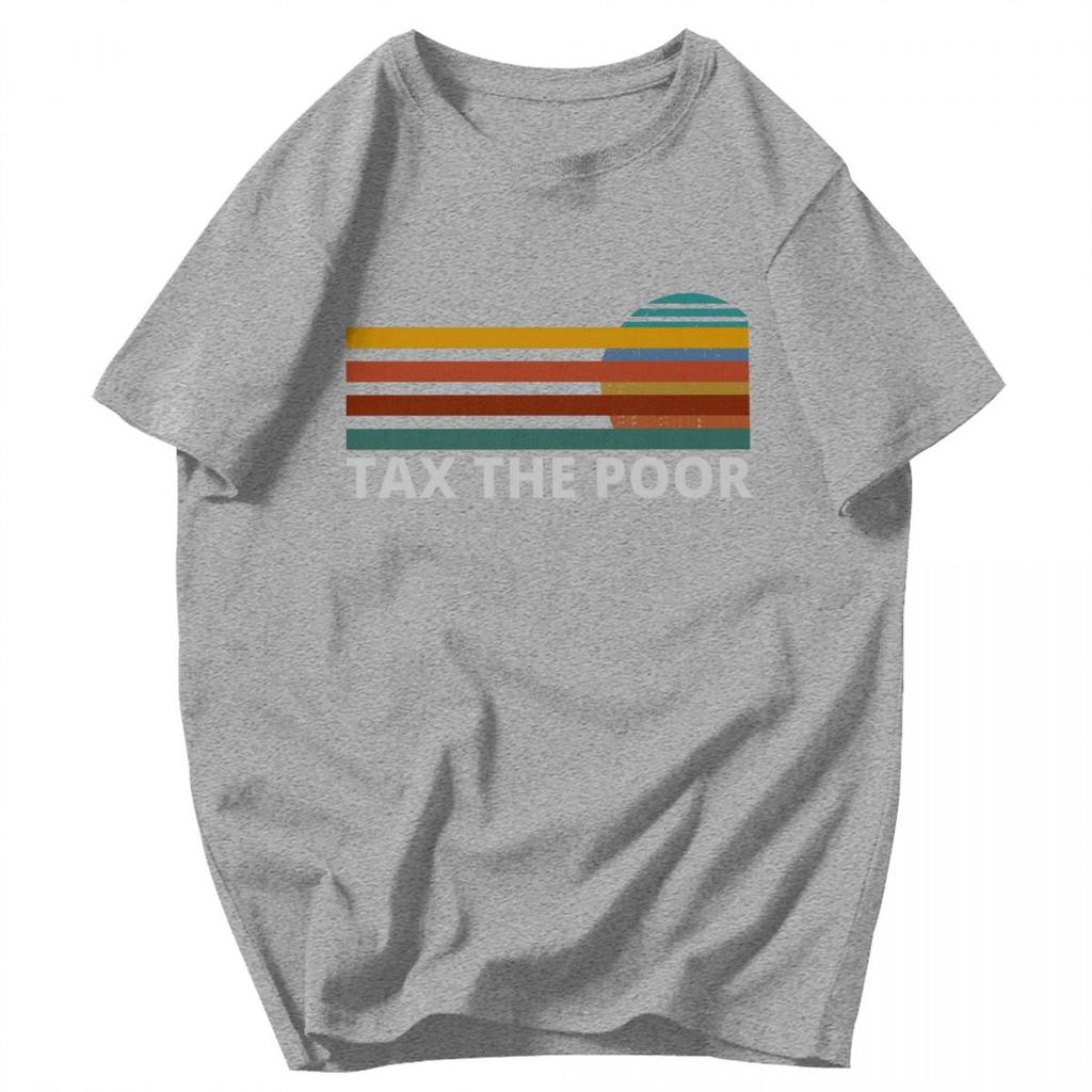 Men T Shirt Commit Tax Fraud Funny Tax The Poor Gifts Y2K Graphic Oneck Unisex Tops T Shirts