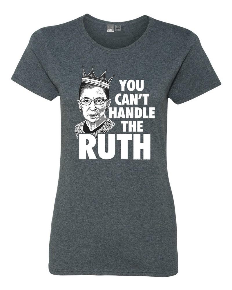 Ladies You Can t Handle The Ruth Political Support DT T-Shirt Tee Unisex T-Shirt XXXXL