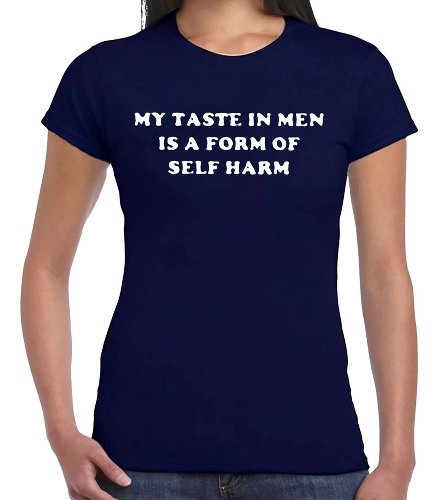 MY TASTE IN Unisex IS A FORM OF FUNNY NOVELTY JOKE TSHIRT LADIES TEE TOP