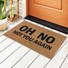 Tappetino Divertente in Feltro Oh No Non di Nuovo 100% Poliestere Tappeto Decorativo per Porta per la Casa Antiscivolo e per Interni ed Esterni Tappeti Semplici