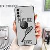 Tennis Sport Soft Phone Case for Samsung A17 A37 A57 A16 A26 A36 A56 A15 A25 A35 A55 A14 A24 A34 A54 A13 A23 A33 A53 A52 A12