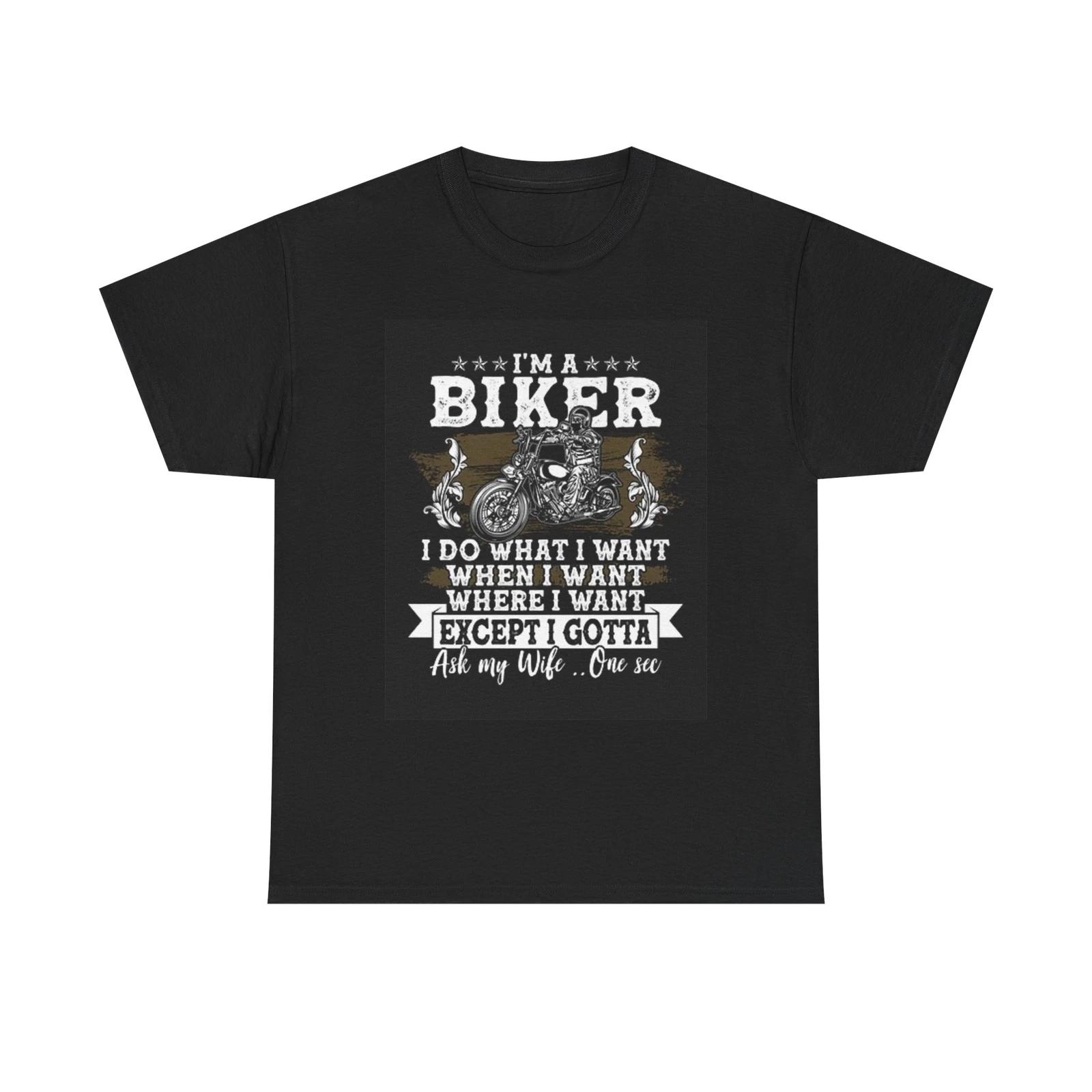 Men s and Women s T-shirts Im A Biker Graphic XS