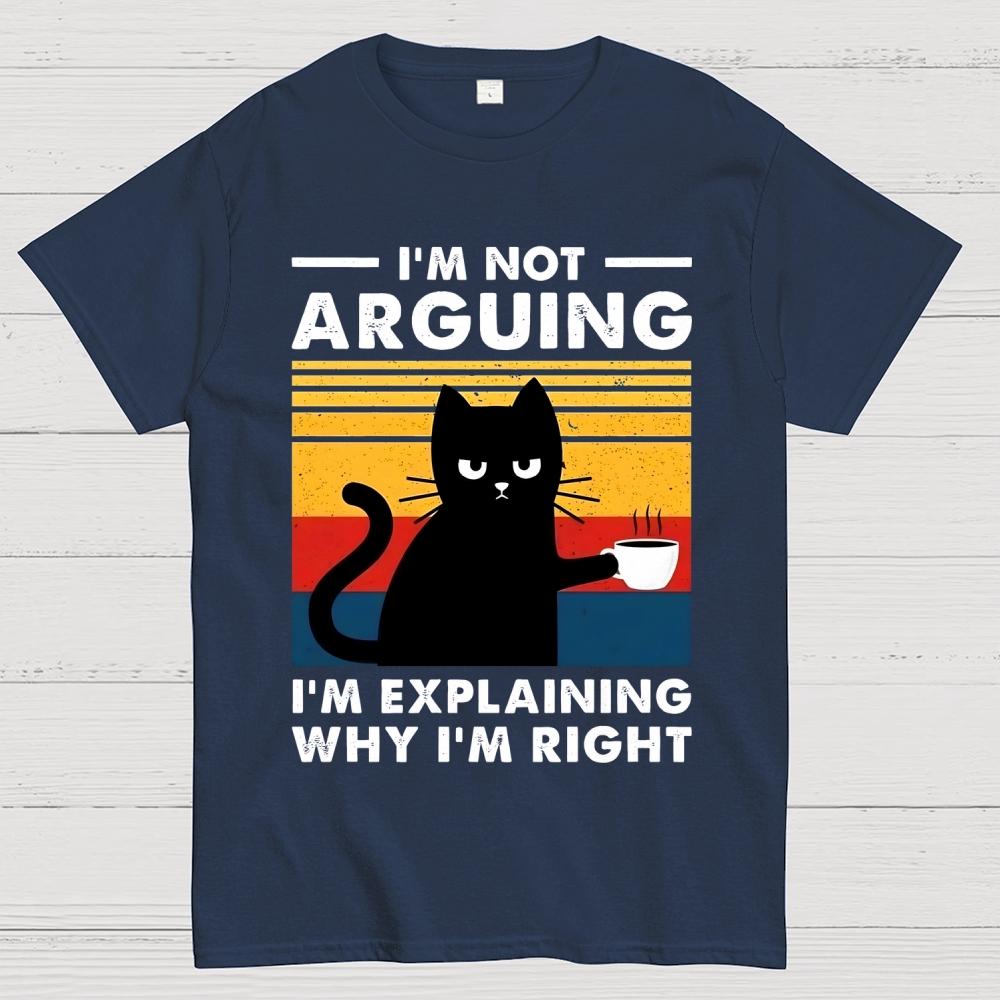 I'm Not Arguing Funny Cat Cotton Summer Casual Cool Loose T-Shirt