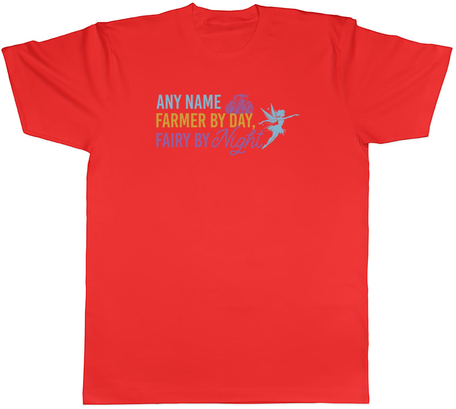 Personalised Farmer by Day Fairy by Night Unisexs TShirt Tee Gift Top S