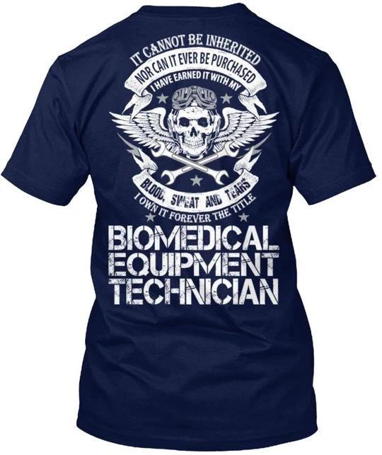 

Biomed Equipment Tech Not Inherited Biometrical TTshirt Made in USA S-5XL 4XL
