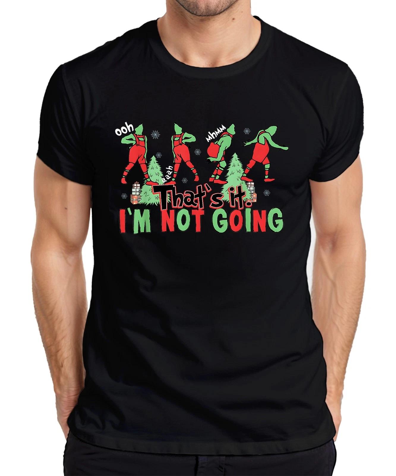 That s it I m not going Weihnachtsmann Grinch Cartoon Geschenk Herren T-Shirt L