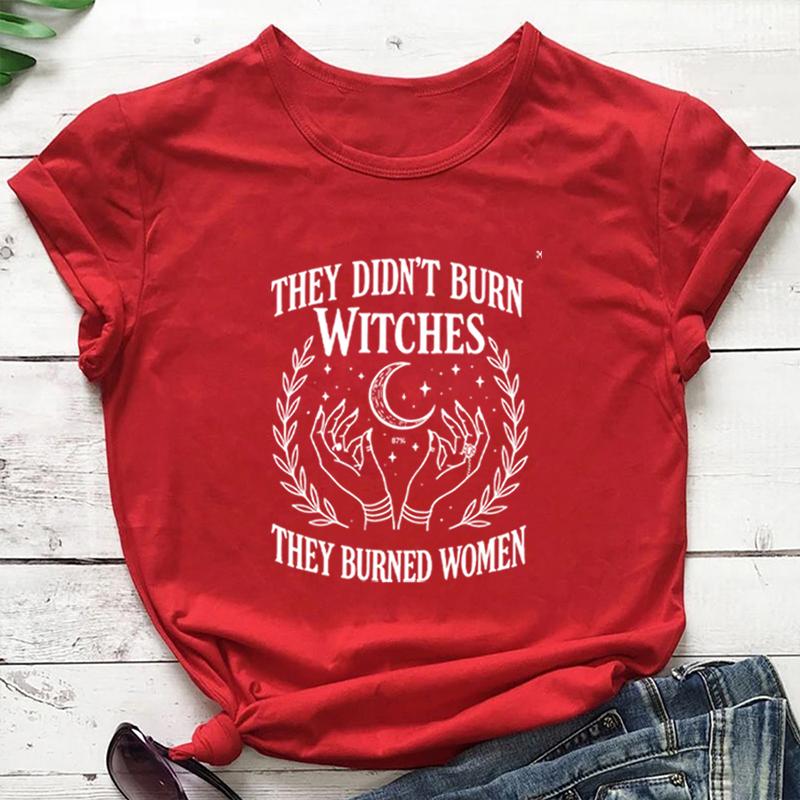 Vintage They Didnt Burn Witches Comfort Unisex Tee Women Rights Dates Casual TShirt Cotton Y2K Top Daily Trendy Streetwear