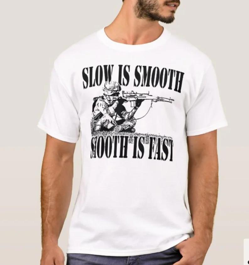 Slow Is Smooth Smooth Is Fast Sniper Gear TShirt Summer Cotton Short Sleeve ONeck Mens T Shirt New S3XL S