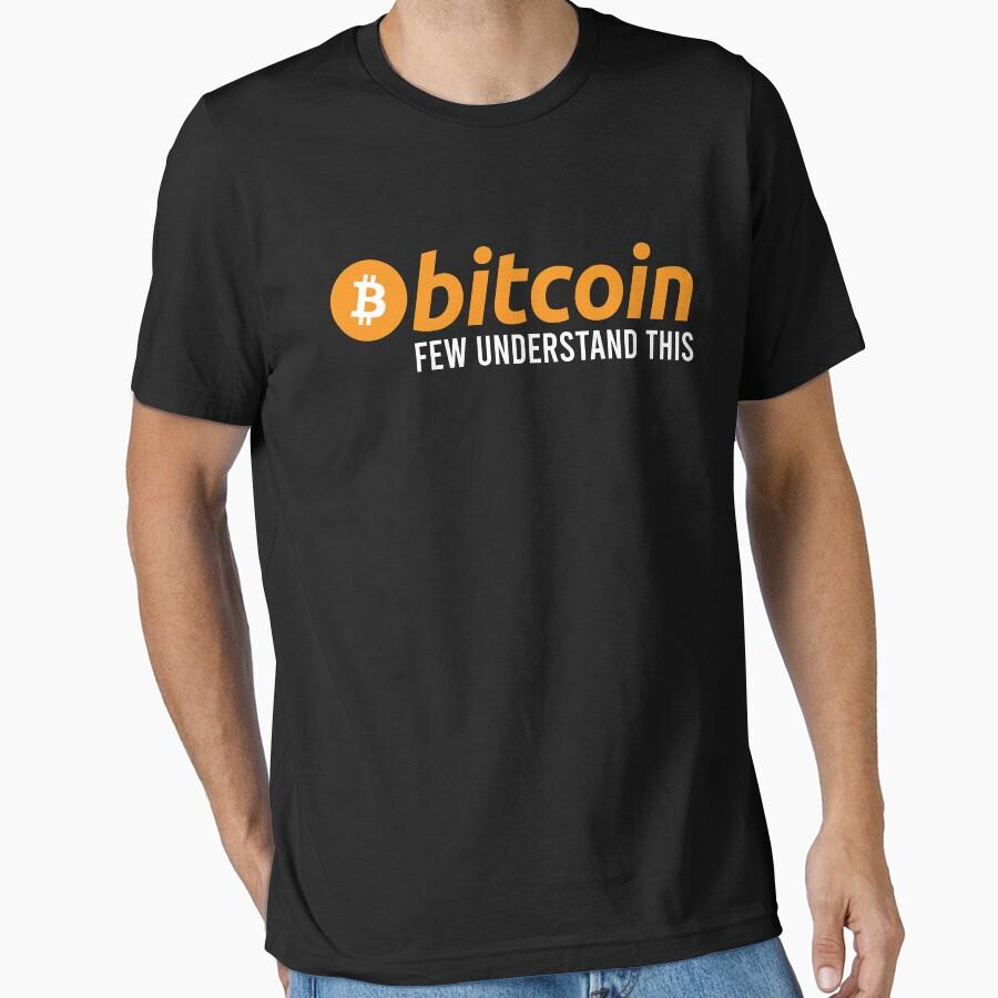 Bitcoin Few Understand This Crypto Cryptocurrency 100% Cotton Printed T Shirt for Men Large Size Adult Tops S-6XL