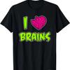 I Heart Brain Funny For Men Women T-Shirt