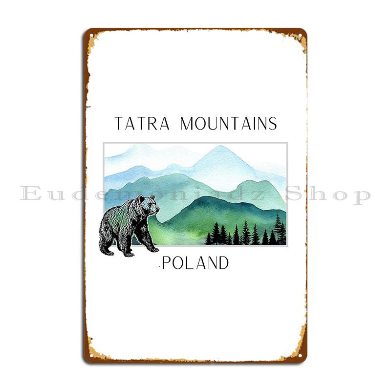 

Poland Tatra Mountains Bear Metal Plaque Party Cinema Pub Printing Classic Tin Sign Poster 20x30cm