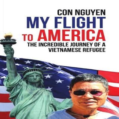 My Flight To America by Con Nguyen Hardback Book 9781684709168
