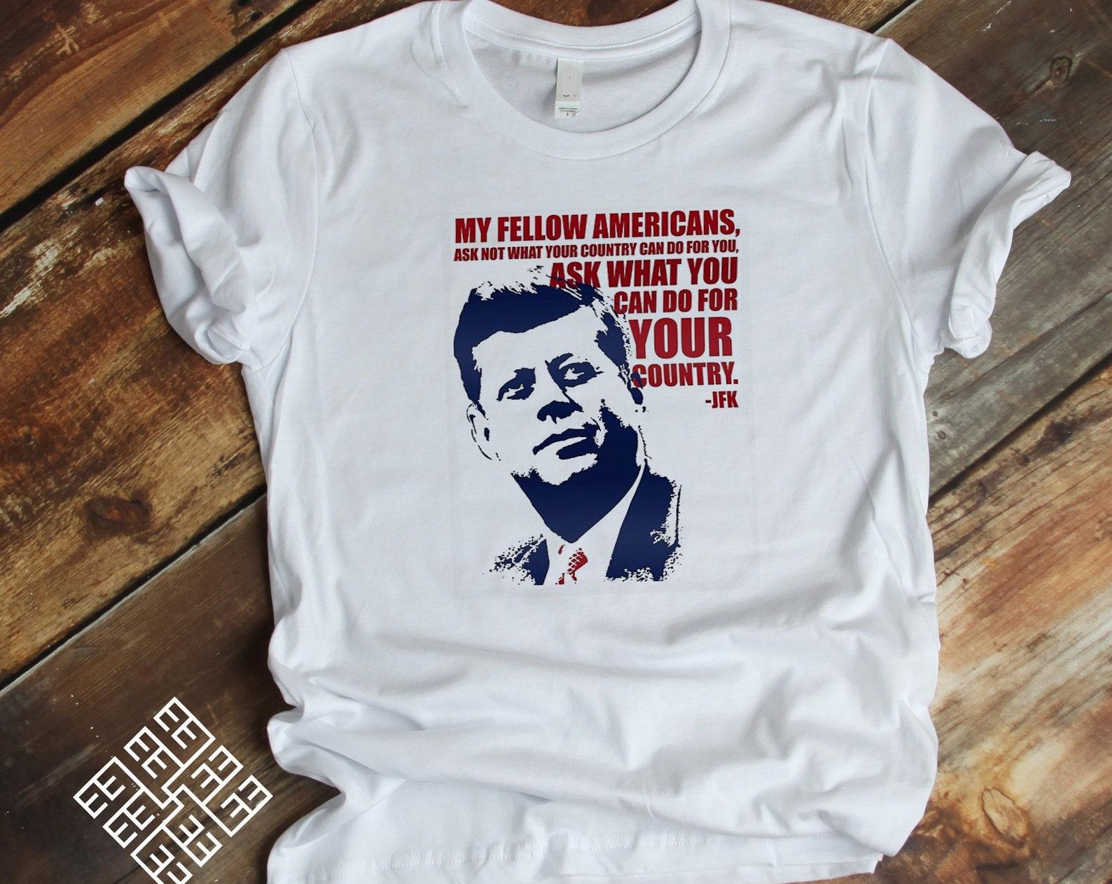 Famous People Quotes T shirt, Politics T shirt, President John F. Kennedy JFK Tee Shirt, America Presidents American Patriot Historical Tee S