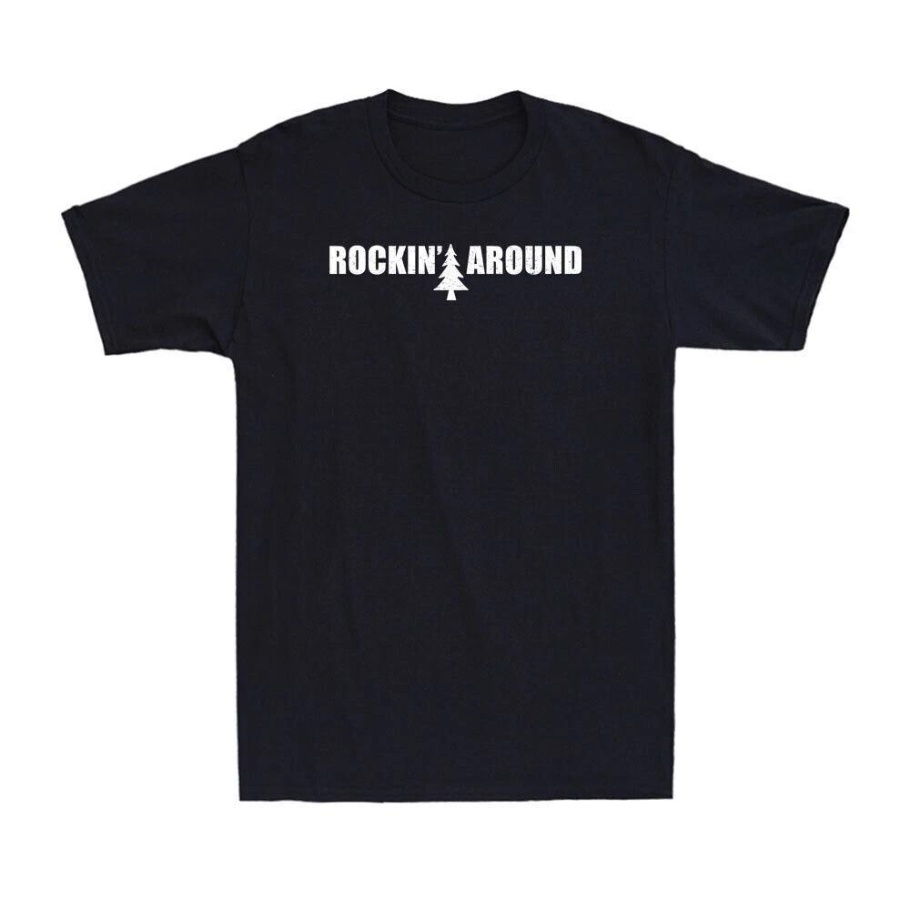 Rockin Around the Christmas Tree Funny Adult Christmas Holiday Men s T-Shirt XXXL