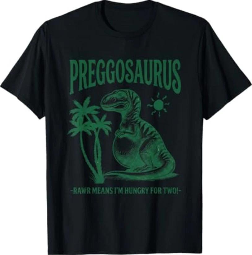 Preggosaurus Rawr Means I m Hungry for Two Funny Pregnancy T-Shirt XXXXL