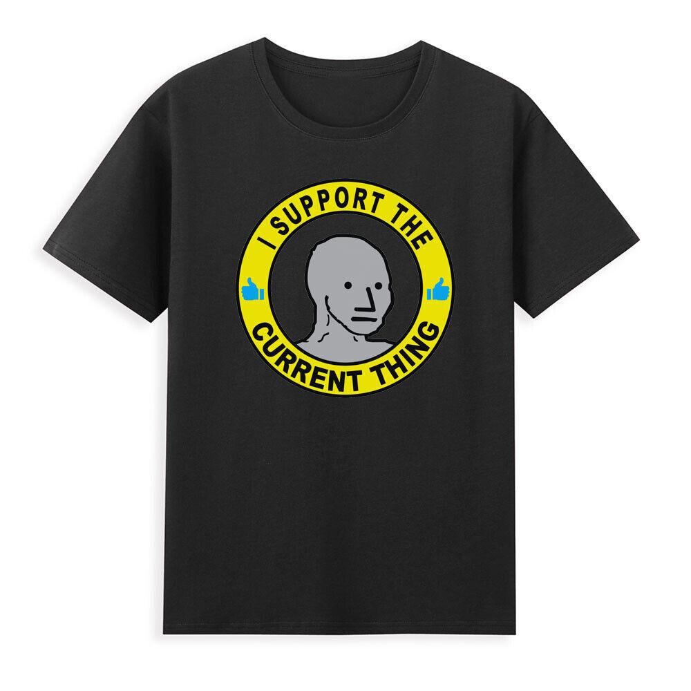 I Support The Current Thing Funny Useful Idiot Npcs Meme Retro Tshirt Black Tee S
