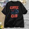 Coffee Club T-Shirt Women's Fun Coffee Lovers Vintage Gothic T-Shirt Fashion Cotton T-Shirt Harajuku Graphci T-Shirt Streetwear
