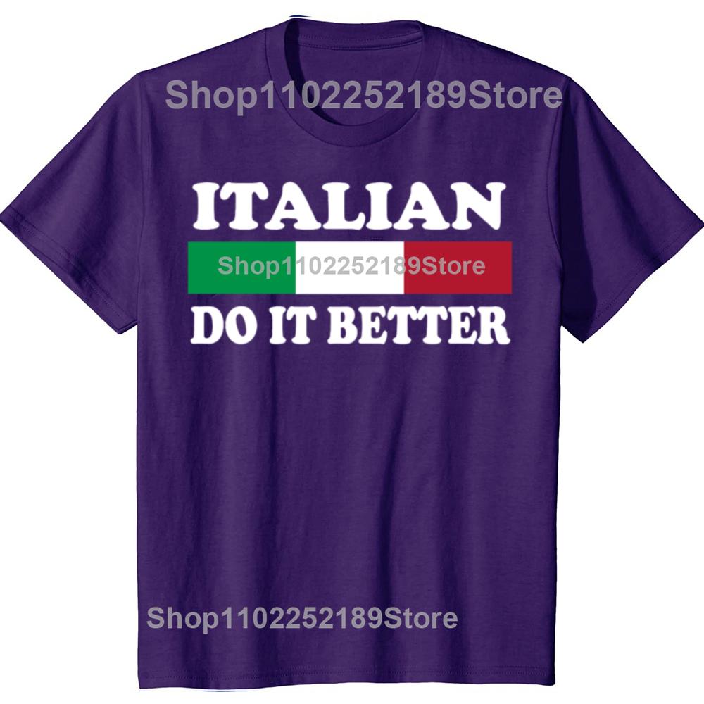 

Italians Do It Better Funny T-Shirt Back Print Loose Retro Style Italy Lover T Shirt Cute Italian Food Shirt Unisex Tops Gifts 4XL