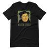 MARTIN LUTHER Reformation Church Christianity Tee Shirt Unisex T-Shirt