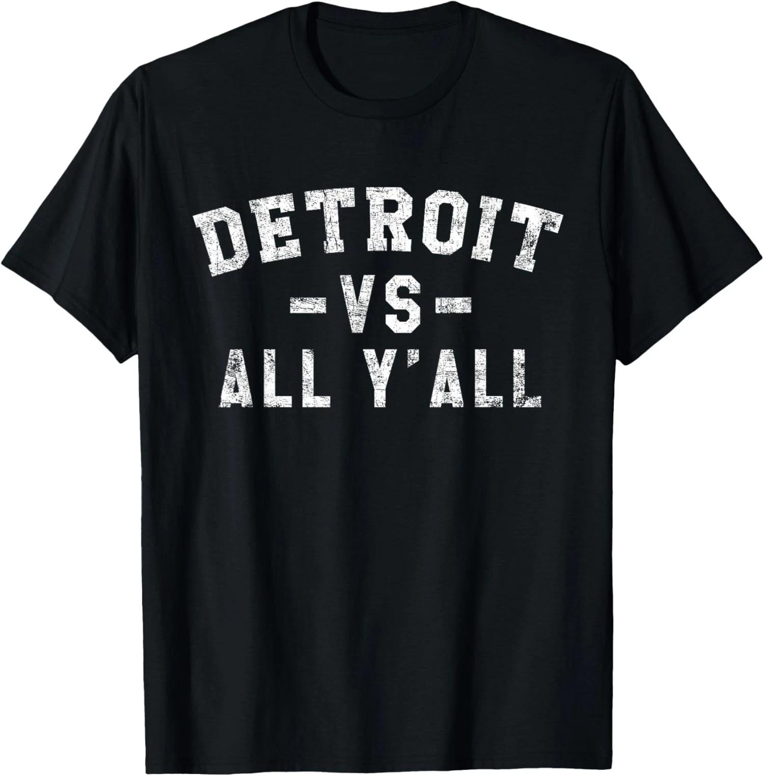 Detroit vs All Yall for Y All Funny Detroit Humor Unisex T-Shirt XL