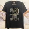 T Shirt Men Casual Round Neck Tee Big Size Summer For Men Tshirt Hit Hard Run Fast Turn Left Short Sleeve Soft Round Neck Tees