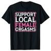 Funny Support Local Female Sexy BDSM Graphic Tshirts Men Womens Fashion Casual Tshirt 100 Cotton Loose Oversized T Shirt