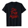 Malcolm Todd DOE DAT NOG EENS T-shirt Unisex Streetwear Zomer Korte Mouw Katoenen T-shirt Mode Design Grafisch Merchandise Zacht Mannen
