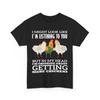 Farmer I Am Thinking About Getting More Chicken Farming Lovers T-Shirt