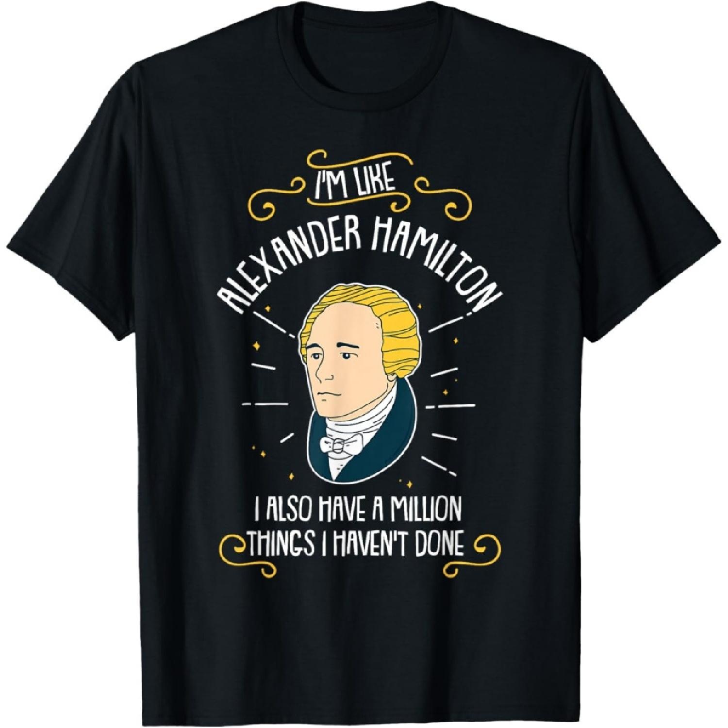 Funny I m Like Alexander Hamilton T-Shirt(1) S