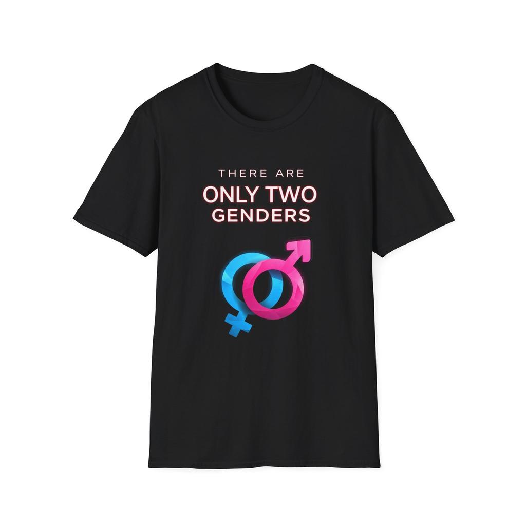 There Are Only Two Genders T-Shirt Unisex Gender Identity