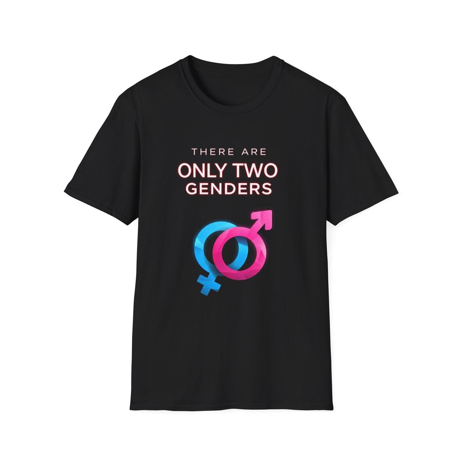 There Are Only Two Genders T-Shirt Unisex Gender Identity XXXL