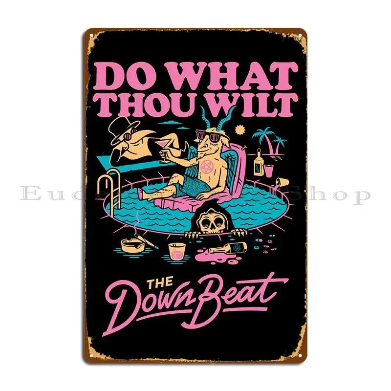 Do What Thou Wilt Metal Sign Wall Decor Design Wall Mural Wall Cave Designing Tin Sign Poster 20x30cm(7.8x11.8inch)
