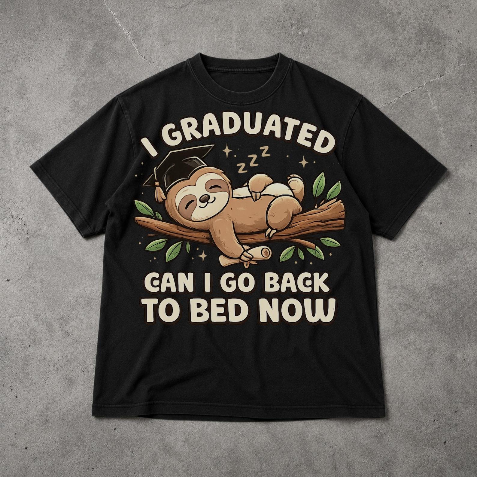 I Graduated Can I Go Back To Bed Now Shirt, Funny Graduation Shirt, Senior Gift Graphic Tee XL