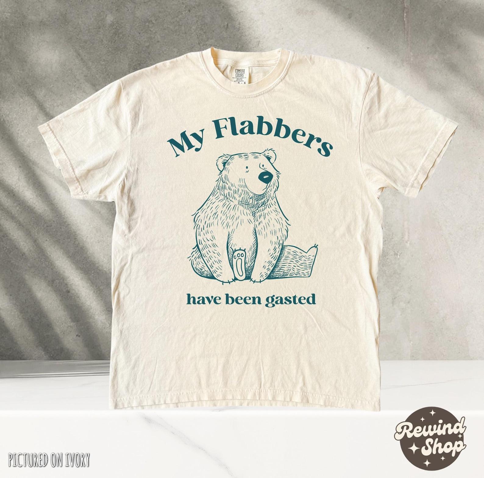 My Flabbers Have Been Gasted Funny Shirt, Silly Tshirt, Funny Shirt, Graphic Tee, vintage graphic tee, Comfort Colors XL
