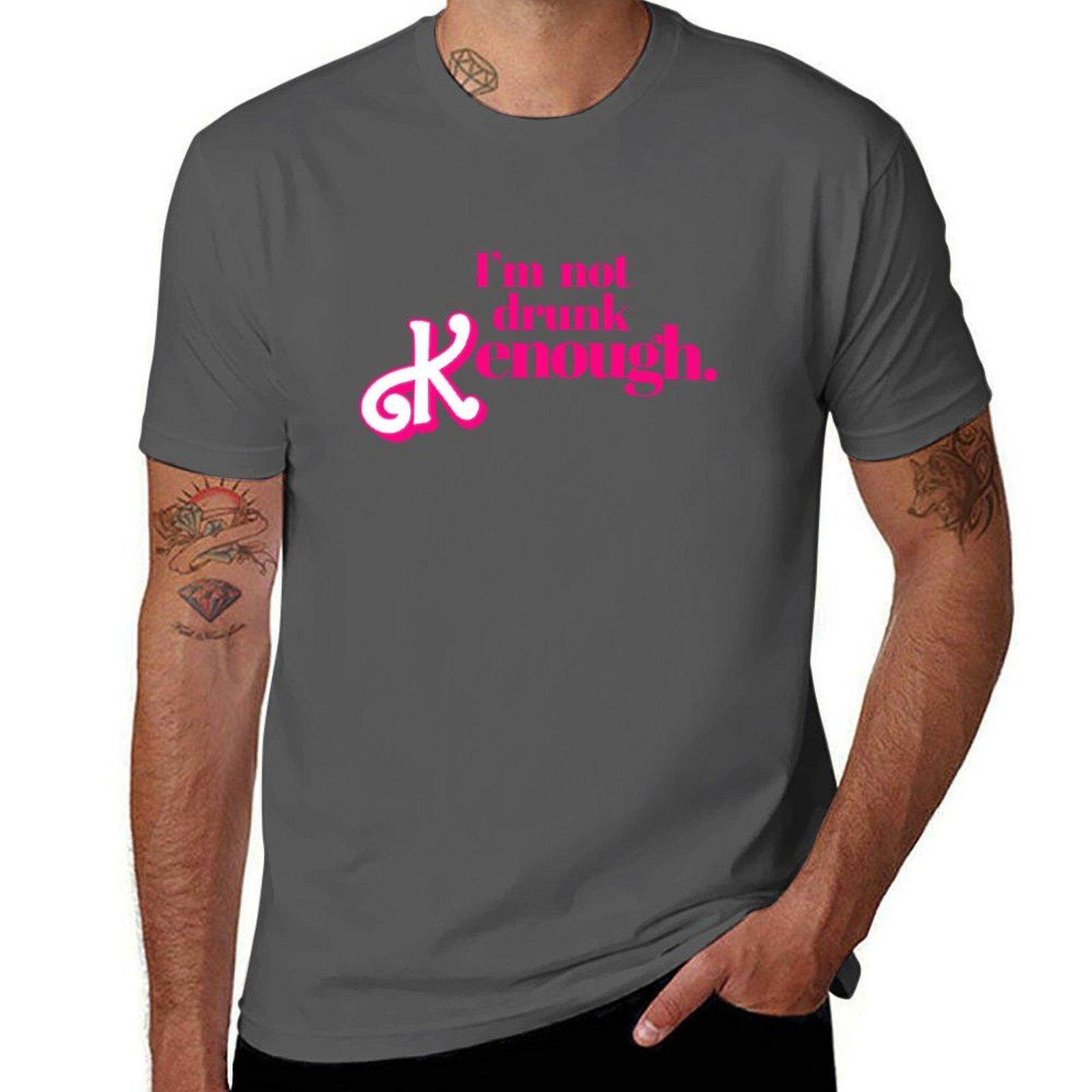 

I m not drunk Kenough T-Shirt men t shirt cotton 100% t shirts for man cotton soft t shirt man cotton T-Shirt 4XL