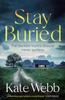 Stay Buried by Kate Webb Paperback Book 9781529421279
