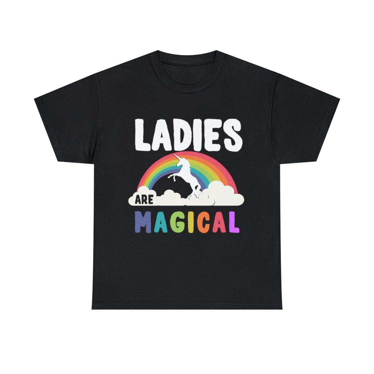 Ladies Are Magical Graphic Tee Shirt, S-5XL M