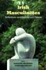 The Irish Masculinities : Reflections On Literature and Culture Book