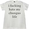 Vintage Style F*cking Hate My Chungus Life Funny Adult Tshirt Unisex T-Shirt
