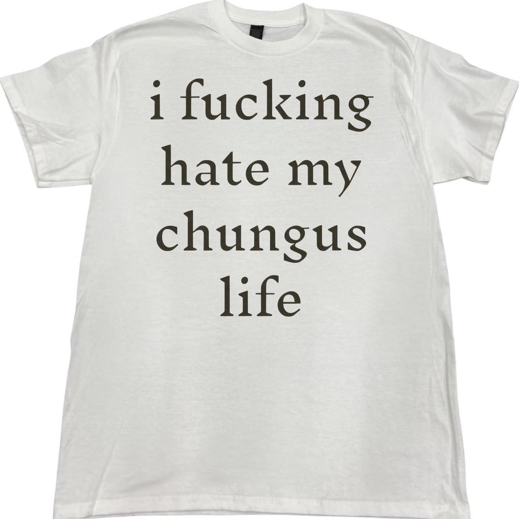 Vintage Style F*cking Hate My Chungus Life Funny Adult Tshirt Unisex T-Shirt