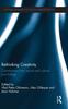 The Rethinking Creativity : Contributions from Social and Cultural Psychology Book