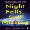 Night Falls Still Missing by Helen Callaghan Paperback Book 9781405935593