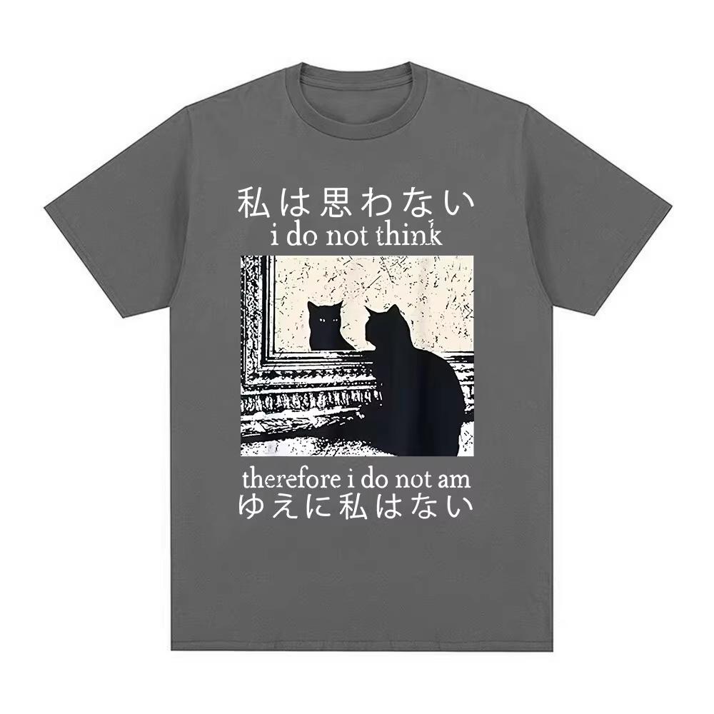 I Do Not Think Therefore I Do Not Am T Shirts Funny Japanese Cat Meme Short Sleeve T-shirt Men's Women Casual Oversized T-shirts