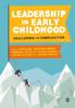 The Leadership In Early Childhood : Challenges and Complexities Book