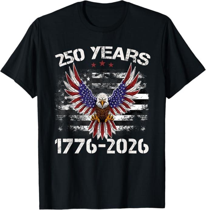 American Flag Eagle Shirt 250 Years 1776-2026 250th Birthday T-Shirt S-4XL S